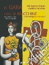 In gara con le macchine. La tecnologia aiuta il lavoro? libro di Brynjolfsson Erik McAfee Andrew