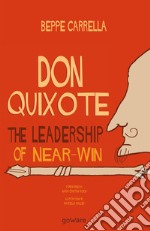 Don Quixote. The leadership of near-win libro