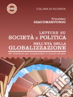 Letture su società e politica nell'età della globalizzazione. 90 recensioni per comprendere il mondo attuale libro