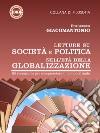 Letture su società e politica nell'età della globalizzazione. 90 recensioni per comprendere il mondo attuale libro di Giacomantonio Francesco
