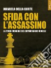 Sfida con l'assassino. La terza indagine del commissario Bonelli libro