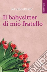 Il babysitter di mio fratello