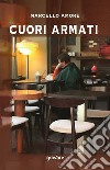 Cuori armati libro