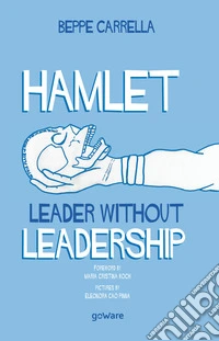 Hamlet. Leader without leadership