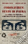 Coronavirus: stato di paura. La storia controversa e documentata di una pandemia libro