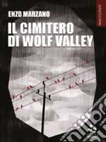 Il cimitero di Wolf Valley