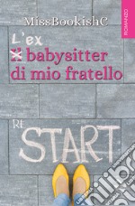 L'ex babysitter di mio fratello