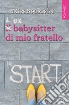 L'ex babysitter di mio fratello libro di MissBookishC