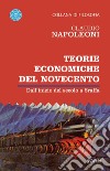 Teorie economiche del Novecento. Dall'inizio del secolo a Sraffa libro