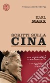 Scritti sulla Cina libro