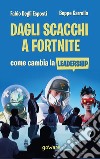 Dagli scacchi a Fortnite. Come cambia la leadership libro