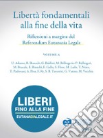 Libertà fondamentali alla fine della vita. Riflessioni a margine del Referendum Eutanasia Legale libro