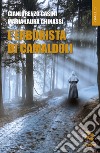 L'erborista di Camaldoli libro di Casini Gianlorenzo Ghinassi Maria Laura