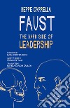 Faust. The dark side of leadership libro di Carrella Beppe