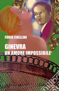Ginevra. Un amore impossibile libro