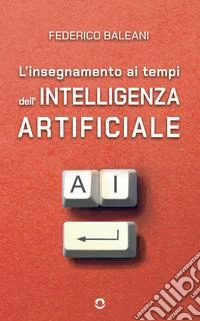 L'insegnamento ai tempi dell'intelligenza artificiale libro