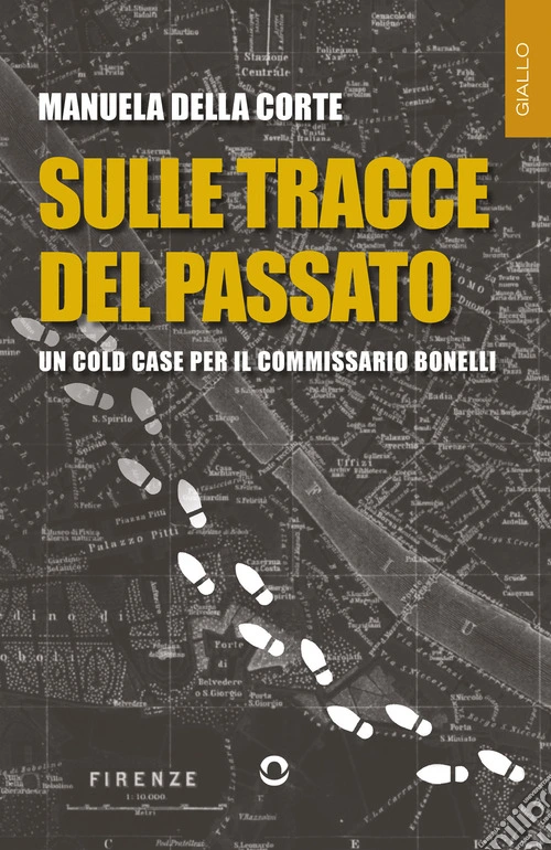 Sulle tracce del passato. Un cold case per il commissario Bonelli