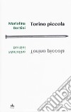 Torino piccola libro di Bertini Mariolina