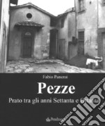 Pezze. Prato tra gli anni Settanta e Ottanta. Ediz. illustrata