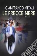 Le frecce nere libro