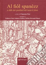 Al fiôl spanézz e däli étri parâbol ed Gesó Crésst-Il figliol prodigo e altre parabole di Gesù libro