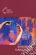 Stagione di danza 2019. Teatro comunale di Bologna libro