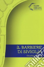 Il barbiere di Siviglia. Gioachino Rossini libro