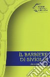 Il barbiere di Siviglia. Gioachino Rossini libro