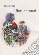 I fiori animati libro