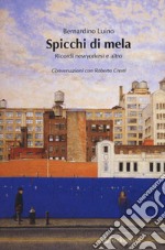 Spicchi di mela. Ricordi newyorkesi e altro. Conversazioni con Roberto Cresti libro