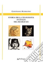 Storia della xilografia in Italia nel secolo XX libro