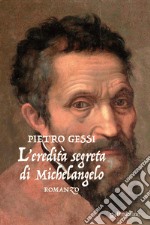 L'eredità segreta di Michelangelo