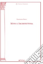 Mito e architettura libro