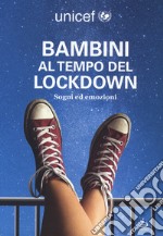 Bambini al tempo del lockdown. Sogni ed emozioni libro