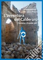 L'avventura del Calderaro. I fantasmi di quota 568 libro