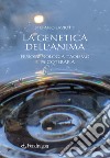 La genetica dell'anima. Fenomenologia, Taoismo e psicoterapia libro