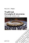 Traditi dal Consiglio di sicurezza. Miraggio di unire il mondo per la pace libro di Palmieri Nicola Walter