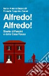 Alfredo! Alfredo! Storie di Panzini e della Casa Rossa libro