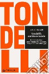 Tondelli: scrittore totale. Il racconto degli anni Ottanta fra impegno, camp e controcultura gay libro