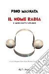 Il nome radia e altri scritti futuristi libro