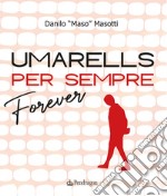 Umarells per sempre/Forever libro