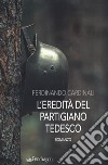 L'eredità del partigiano libro