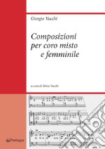 Composizioni per coro misto e femminile