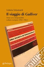 Il viaggio di Gulliver. Verso una (im)possibile cultura europea (1961-1963)