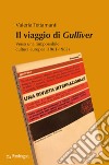 Il viaggio di Gulliver. Verso una (im)possibile cultura europea (1961-1963) libro