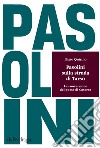 Pasolini sulla strada di Tarso. La conversione del poeta di Casarsa libro