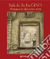 Sala da Barba Gino. Almanacco dei cento anni libro di Serra G. (cur.)