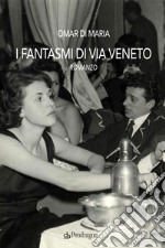 I fantasmi di via Veneto libro