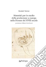 Materiali per lo studio della produzione a stampa nella Ferrara del XVIII secolo libro