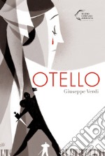 Otello. Giuseppe Verdi libro